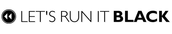 Let's Run It Black